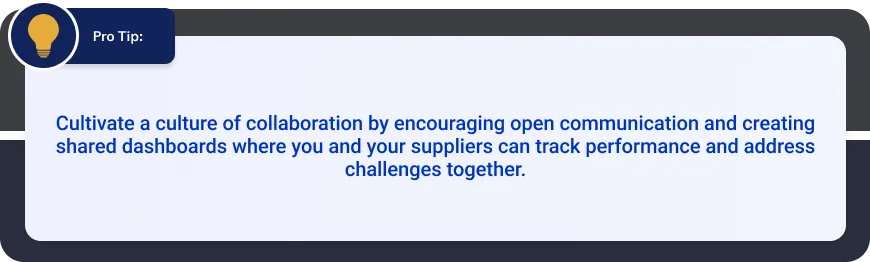 Pro Tip on encouraging collaboration with suppliers through open communication and shared dashboards.